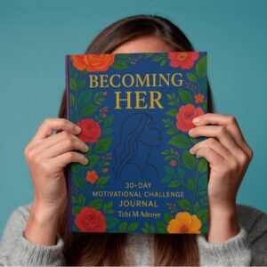 Becoming Her: A 30-Day Motivational Challenge Journal